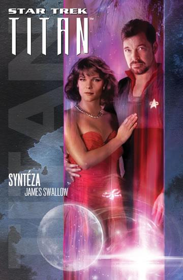 Kniha: Star Trek: Titan – Syntéza - Swallow James