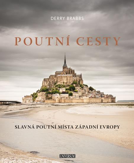 Kniha: Poutní cesty - Slavná poutní místa západ - Brabbs Derry