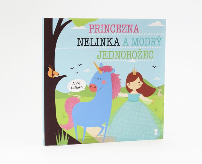 Kniha: Princezna Nelinka a modrý jednorožec - Šavlíková Lucie