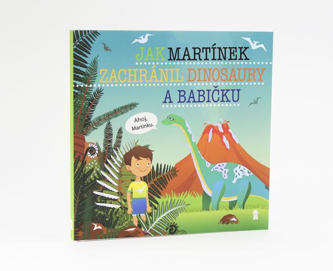 Kniha: Jak Martínek zachránil dinosaury a babič - Matějů Šimon