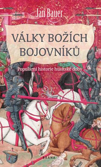 Kniha: Války božích bojovníků - Populární histo - Bauer Jan