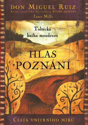 Kniha: Hlas poznání - Don Miguel Ruiz