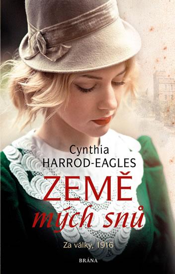 Kniha: Za války, 1916: Země mých snů - Harrod-Eagles Cynthia