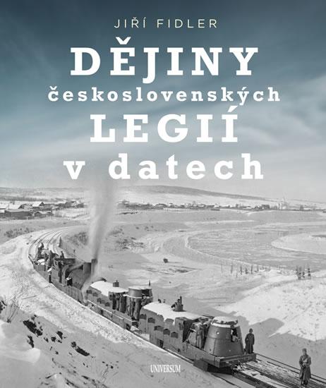 Kniha: Dějiny československých legií v datech - Fidler Jiří