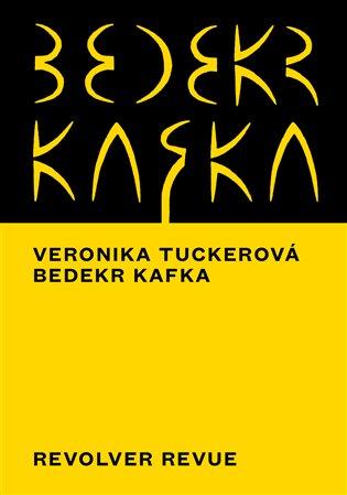 Kniha: Bedekr Kafka - Tuckerová, Veronika