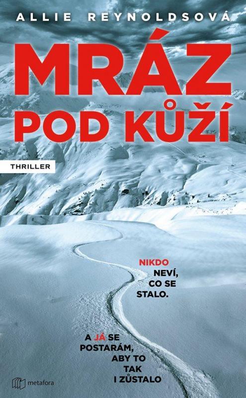 Kniha: Mráz pod kůží - Nikdo neví, co se stalo. - Reynoldsová Allie