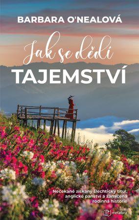 Kniha: Jak se dědí tajemství - Barbara O´Nealová