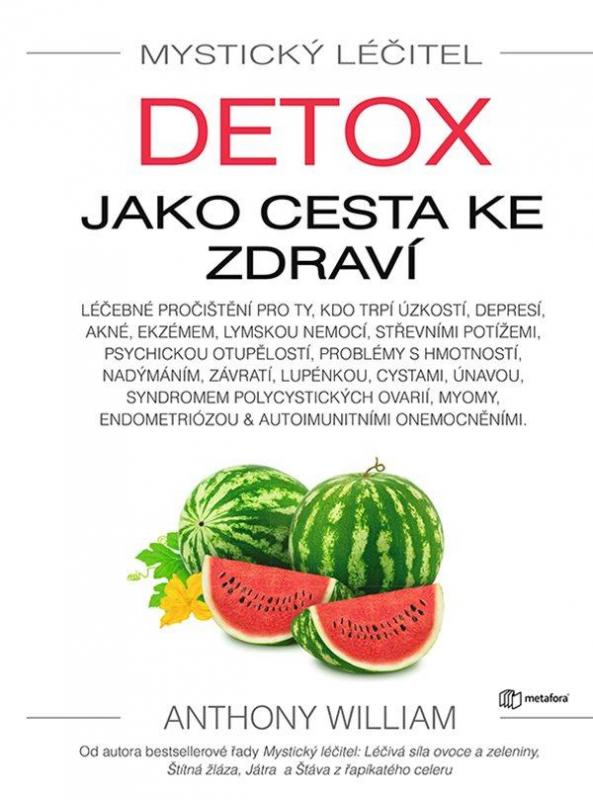 Kniha: Mystický léčitel: Detox jako cesta ke zdraví - William Anthony