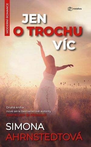 Kniha: Jen o trochu víc - Ahrnstedtová Simona