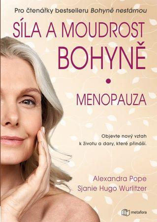 Kniha: Síla a moudrost bohyně: Menopauza - Alexandra Pope