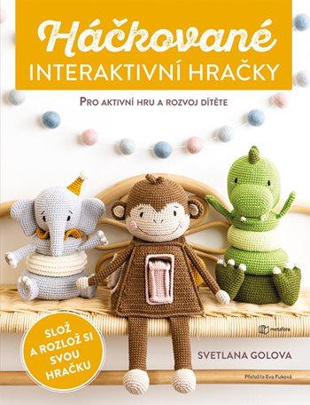 Kniha: Háčkované interaktivní hračky - Svetlana Golova