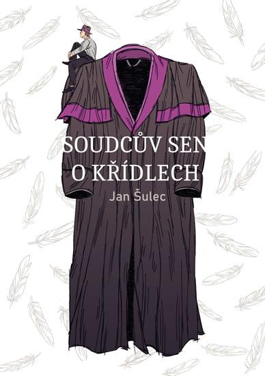 Kniha: Soudcův sen o křídlech - Šulec Jan