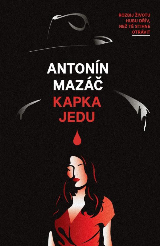 Kniha: Kapka jedu - Mazáč Antonín