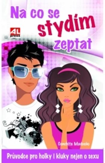Kniha: Na co se stydím zeptat - Conchita Madueňo