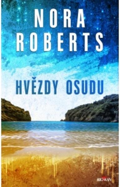 Kniha: Hvězdy osudu - Roberts Nora