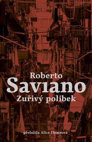 Kniha: Zuřivý polibek - Saviano Roberto