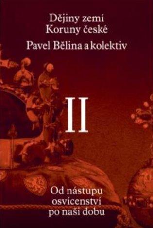 Kniha: Dějiny zemí Koruny české II. díl - Čornej, Pavel Bělina Petr