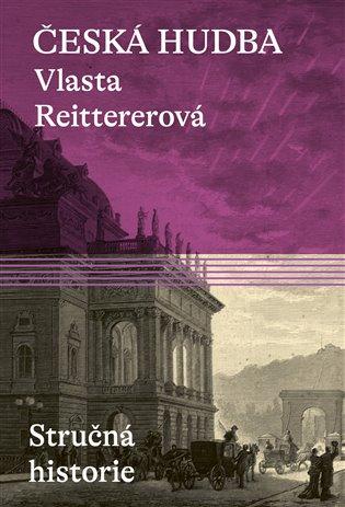 Kniha: Česká hudba - Reittererová, Vlasta