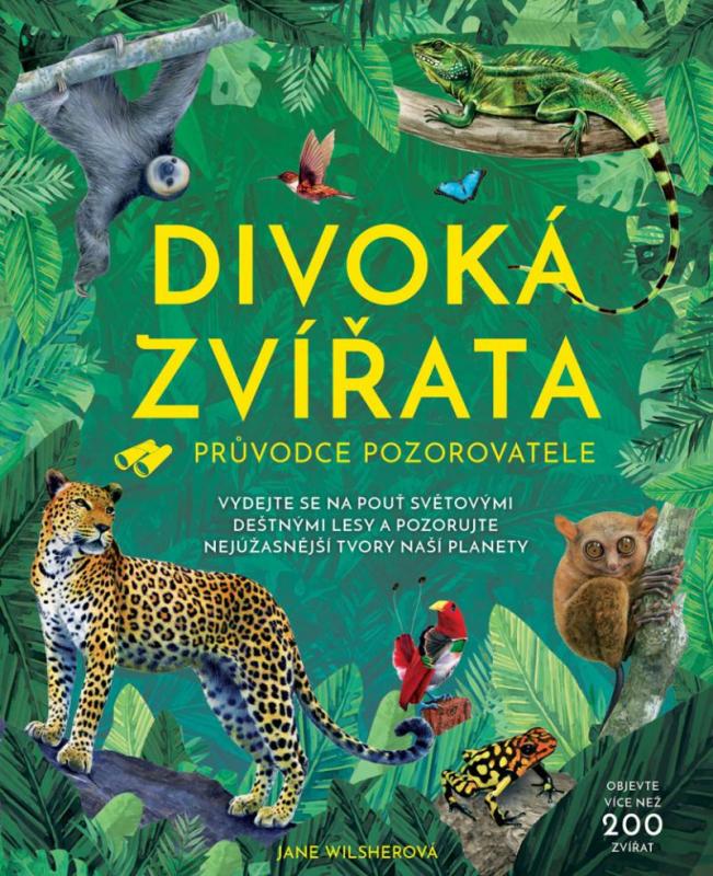 Kniha: Divoká zvířata - Průvodce pozorovatele - Wilsherová Jane