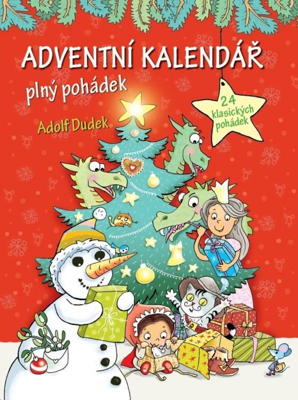 Kniha: Adventní kalendář plný pohádek - Dudek Adolf