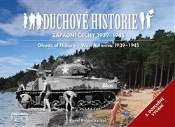 Kniha: Duchové historie - Západní Čechy 1939 - 1945 / Ghosts of History West Bohemia 1939 - 1945autor neuvedený