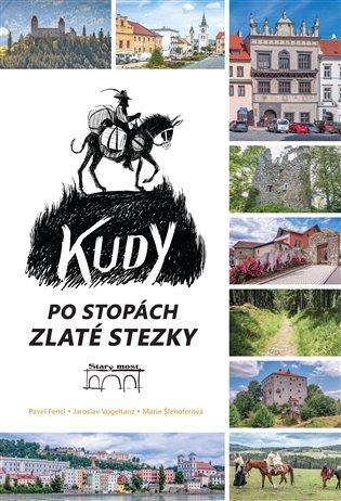 Kniha: Kudy po stopách Zlaté stezkyautor neuvedený