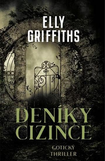 Kniha: Deníky cizince - Gotický thriller - Griffiths Elly