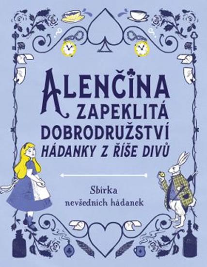 Kniha: Alenčina zapeklitá dobrodružství - Hádan - Moore Gareth