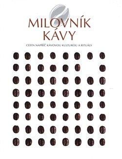 Kniha: Milovník kávy - kolektiv autorů