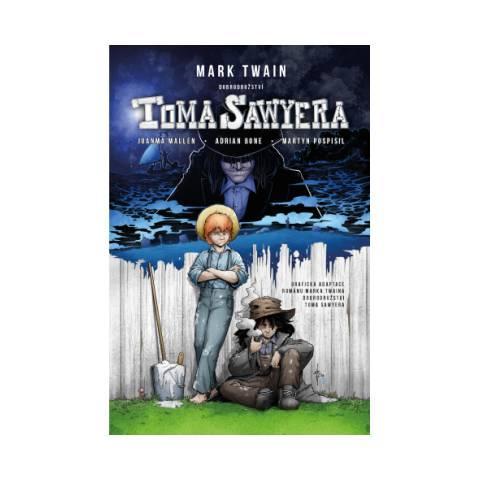 Kniha: Tom Sawyer - grafický román - Twain Mark