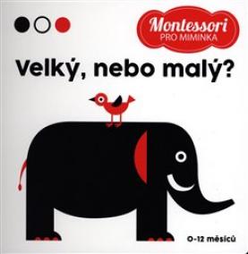 Montessori pro miminka: Velký, nebo malý?