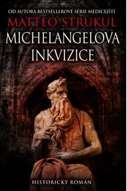 Kniha: Michelangelova inkvizice - Strukul Matteo