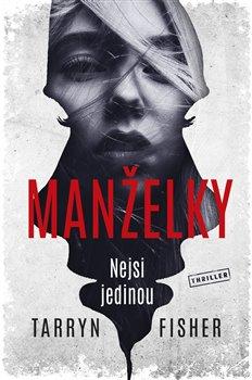 Kniha: Manželky - Fisher, Tarryn