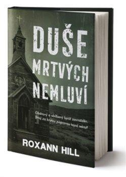 Kniha: Duše mrtvých nemluví - Hill, Roxann