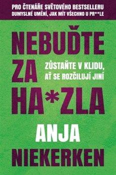 Kniha: Nebuďte za hajzla - Niekerken, Anja