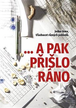 Kniha: ...a pak přišlo ráno - Mondschein, Pavel