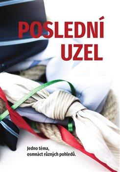 Kniha: Poslední uzelautor neuvedený