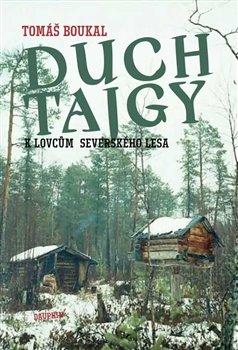 Kniha: Duch tajgy - Tomáš Boukal