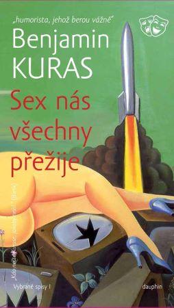 Kniha: Sex nás všechny přežije - Benjamin Kuras