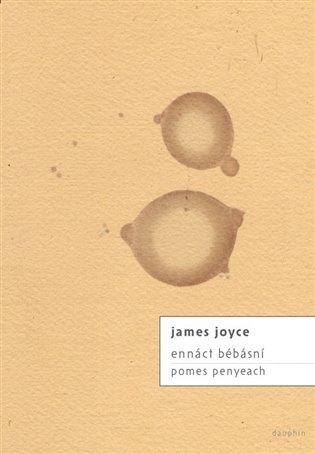 Kniha: ennáct bébásní / pomes penyeach - Joyce, James