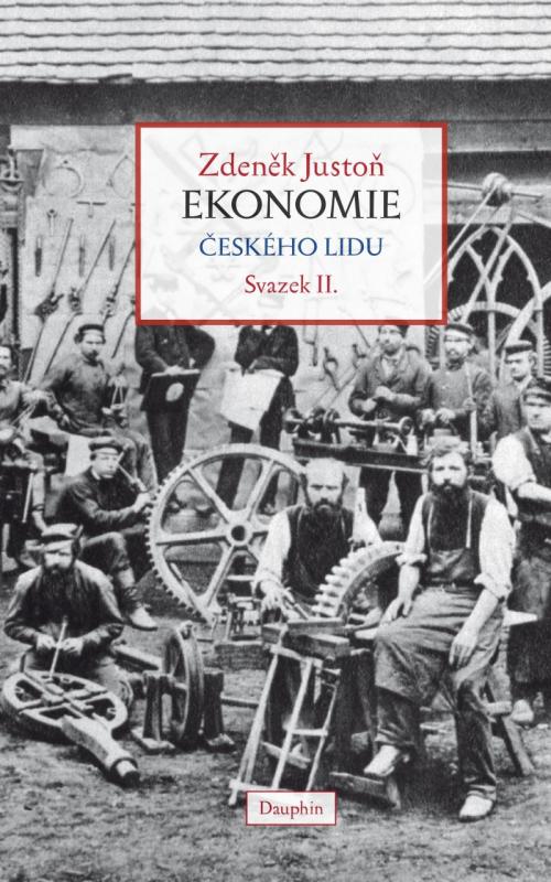 Kniha: Ekonomie českého lidu II. díl - brož. - Justoň Zdeněk