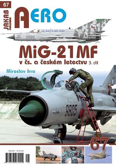 Kniha: MiG-21MF v čs. a českém letectvu 3.díl - Irra Miroslav