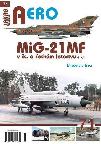 Kniha: MiG-21MF v čs. a českém letectvu 4.díl - Miroslav IRRA