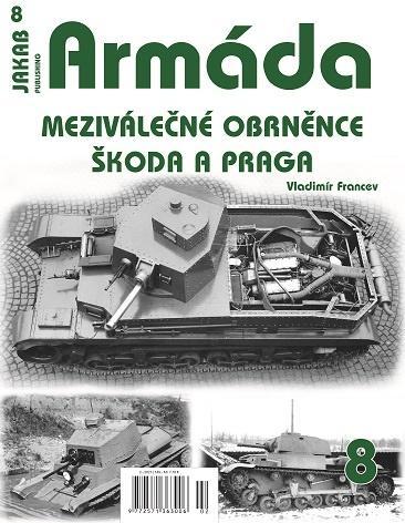 Kniha: Armáda 8 - Meziválečné obrněnce Škoda a Praga - Francev Vladimír