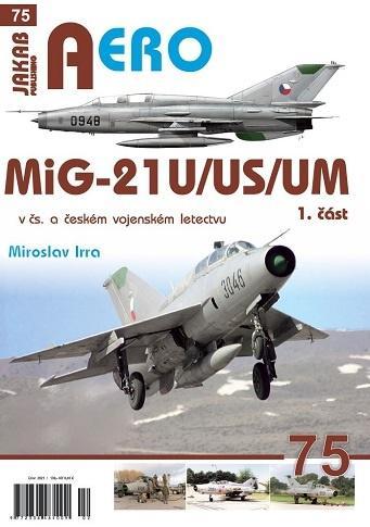 Kniha: MiG-21U/US/UM v čs. a českém vojenském l - Irra Miroslav