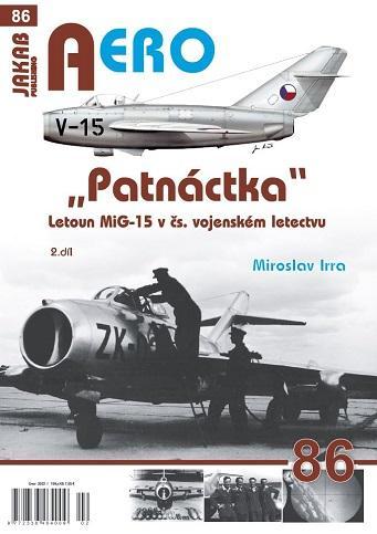 Kniha: AERO 86 -Patnáctka- Letoun MiG-15 v čs. vojenském letectvu 2. díl - Irra Miroslav