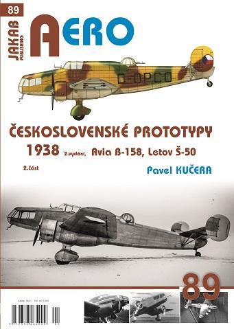 Kniha: AERO 89 Československé prototypy 1938 - 2. díl Avia B-158, Letov Š-50 - Kučera Pavel
