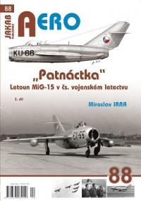 AERO 88 -Patnáctka- Letoun MiG-15 v čs. vojenském letectvu 3. díl