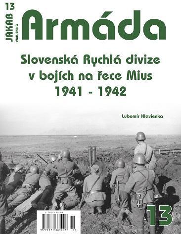 Kniha: Armáda 13 - Slovenská Rychlá divize v bojích na řece Mius 1941-1942 - Hlavienka Lubomír