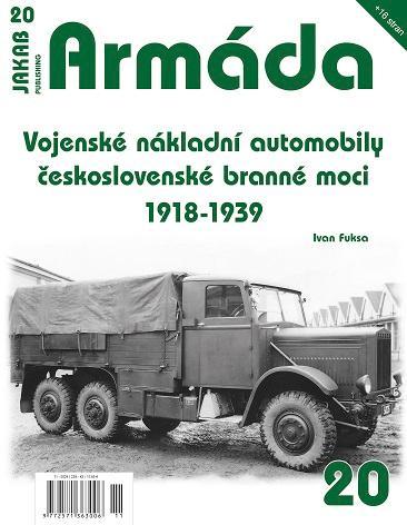 Kniha: Armáda 20 Vojenské nákladní automobily československé branné moci 1918 - Fuksa Ivan